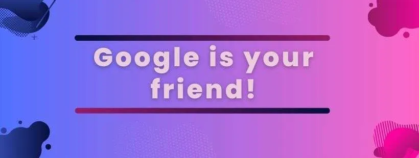 Blue-to-pink banner reading "Google is your friend!", summing up the post's point about ranking through website content
